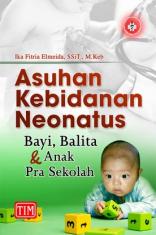 Asuhan Kebidanan Neonatus Bayi, Balita dan Anak Pra Sekolah